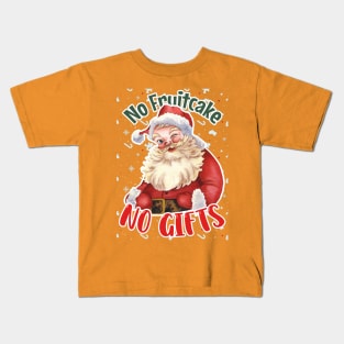 No Fruitcake, No Gifts: Whimsical Santa's Wink in Festive Red & Green Kids T-Shirt